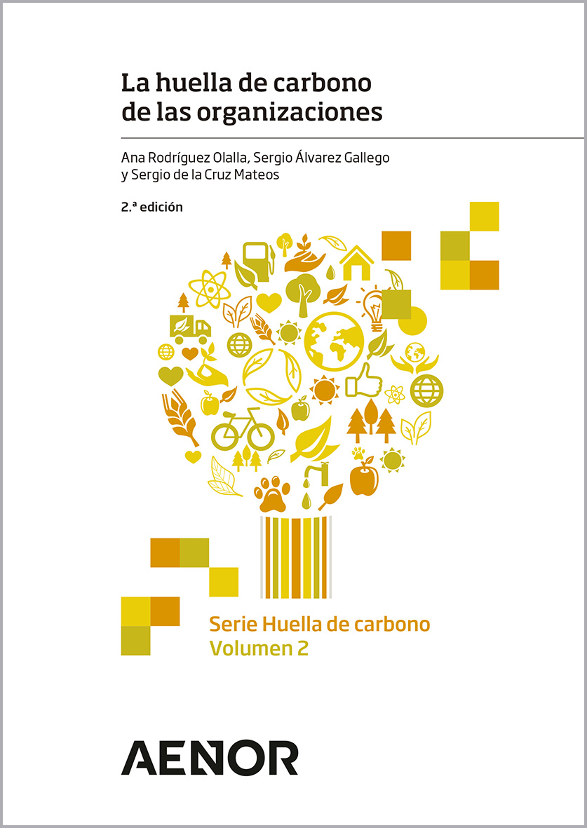 Serie Huella de carbono. Volumen 2: La huella de carbono de las organizaciones. 2.ª edición