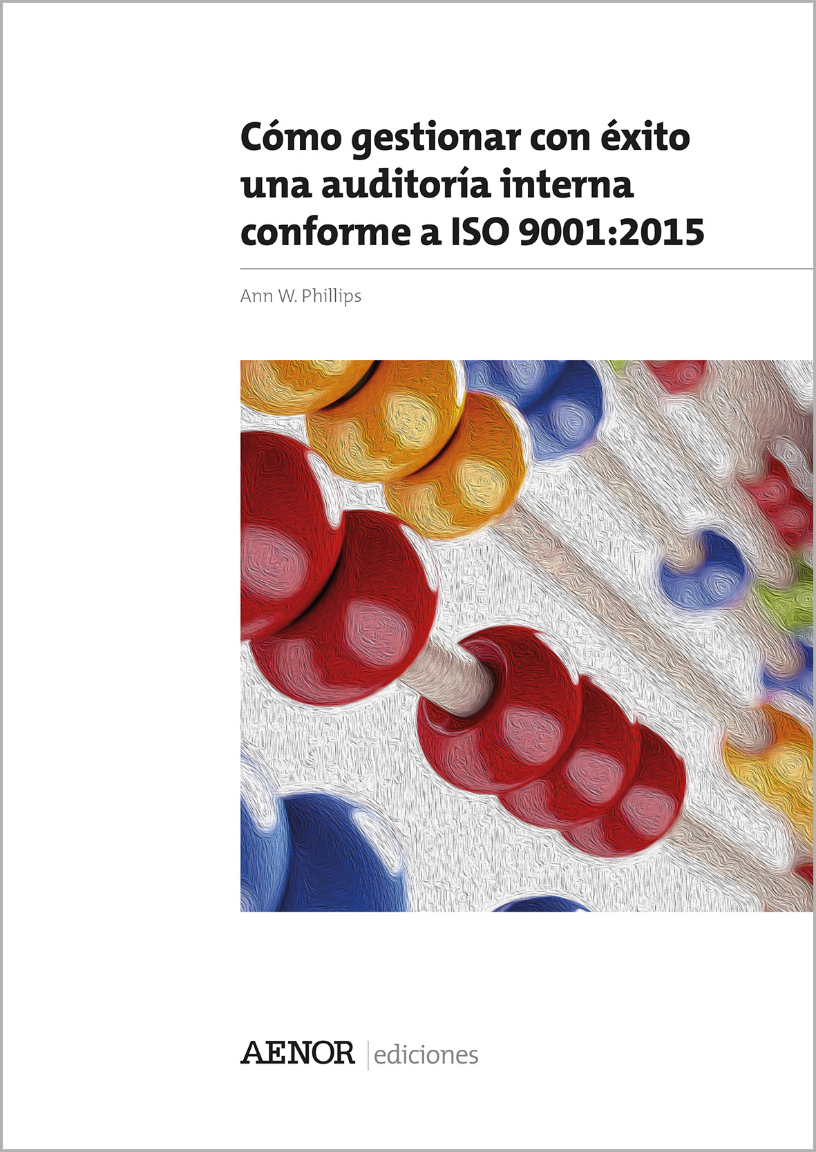 Cómo gestionar con éxito una auditoría interna conforme a ISO 9001:2015
